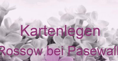Kartenlegen Rossow bei Pasewalk | Top-Experten für Kartenlegen, Wahrsagen, Hellsehen, Zukunftsdeutung.